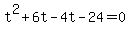 t%5E2%2B6t-4t-24=0