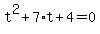 t%5E2%2B7%2At%2B4=0