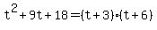 t%5E2%2B9t%2B18=%28t%2B3%29%28t%2B6%29