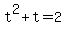 t%5E2%2Bt=2