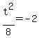 t%5E2%2F8=-2