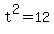 t%5E2=12