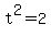 t%5E2=2