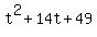 t%5E2+%2B+14t+%2B+49
