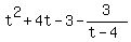 t%5E2+%2B+4t+-+3+-+3%2F%28t-4%29