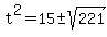 t%5E2+=+15+%2B-+sqrt%28221%29+