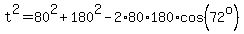t%5E2+=+80%5E2+%2B+180%5E2+-+2%2A80%2A180%2Acos%2872%5Eo%29