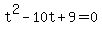 t%5E2+-+10t+%2B+9+=+0