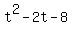 t%5E2+-+2t+-+8