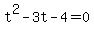 t%5E2+-+3t+-+4+=+0