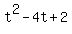 t%5E2+-+4t+%2B+2
