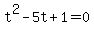 t%5E2+-+5t+%2B+1+=+0