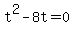t%5E2+-+8t+=+0