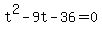 t%5E2+-+9t+-+36+=+0