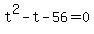 t%5E2+-+t+-+56+=+0