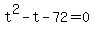 t%5E2+-+t+-+72+=+0
