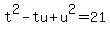 t%5E2+-+tu+%2B+u%5E2+=+21