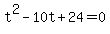 t%5E2-10t%2B24+=+0