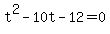 t%5E2-10t-12+=+0