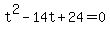 t%5E2-14t%2B24=0
