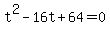 t%5E2-16t%2B64=0