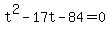 t%5E2-17t-84=0