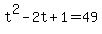 t%5E2-2t%2B1=49