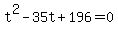 t%5E2-35t%2B196=0