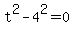t%5E2-4%5E2=0