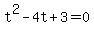 t%5E2-4t%2B3=0
