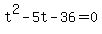 t%5E2-5t-36=0