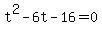 t%5E2-6t-16=0
