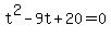 t%5E2-9t%2B20=0