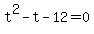 t%5E2-t-12+=+0
