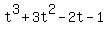 t%5E3%2B3t%5E2-2t-1