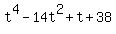 t%5E4++-++14t%5E2+%2B+t+%2B+38