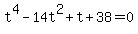 t%5E4+-+14t%5E2+%2B+t+%2B+38+=+0