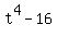 t%5E4+-+16