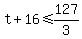t+%2B+16+%3C=+127%2F3