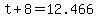 t+%2B+8+=+12.466