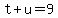 t+%2B+u+=+9