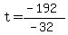 t+=+%28-192%29%2F%28-32%29