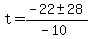 t+=+%28-22%2B-++28%29%2F%28-10%29
