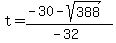 t+=+%28-30+-+sqrt%28388%29%29%2F%28-32%29