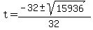t+=+%28-32+%2B-+sqrt%28+15936%29%29%2F32+