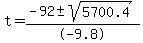 t+=+%28-92%2B-sqrt%285700.4%29%29%2F-9.8%29