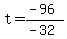 t+=+%28-96%29%2F%28-32%29