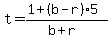t+=+%281+%2B+%28b+-+r%29%2A5%29+%2F+%28b+%2B+r%29