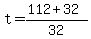 t+=+%28112+%2B+32%29%2F32