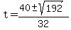 t+=+%2840+%2B-+sqrt%28+192%29%29%2F32+